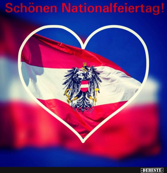 Schönen Nationalfeiertag liebe Österreicher! - Lustige Bilder | DEBESTE.de