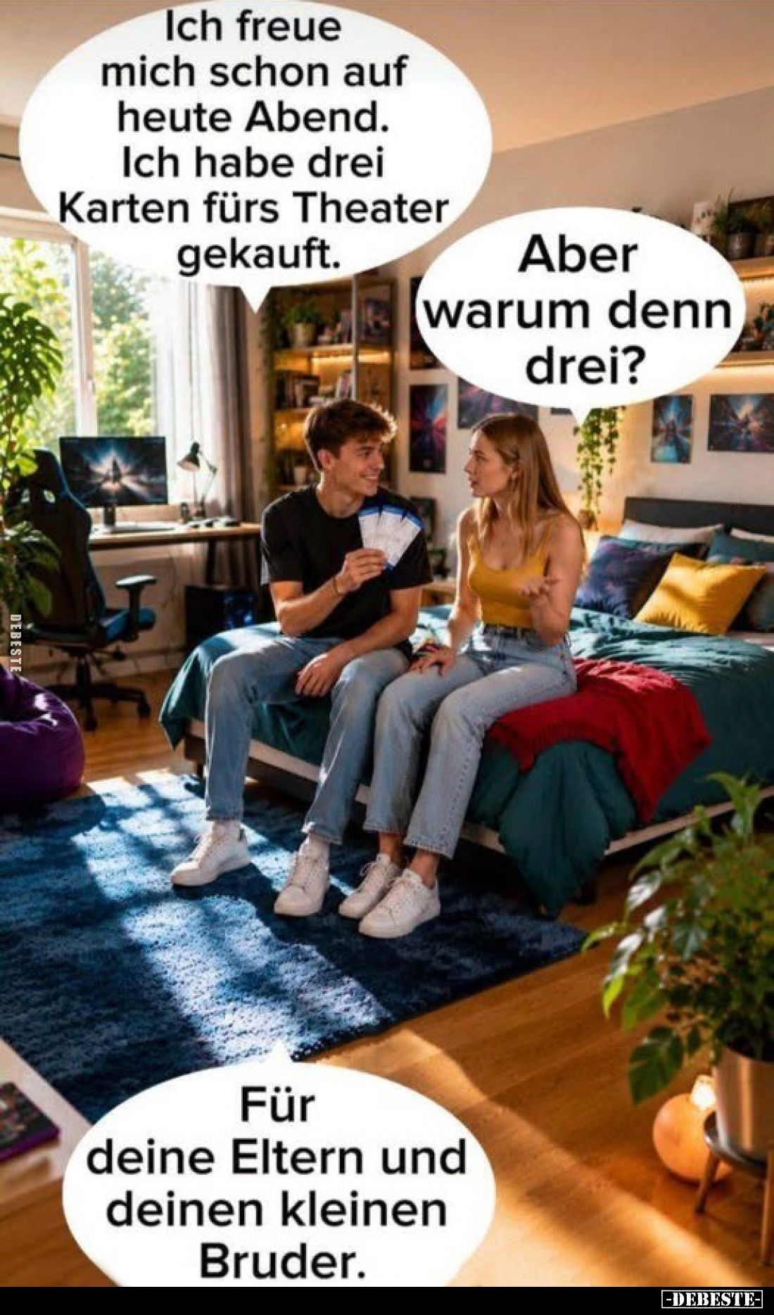 Ich freue mich schon auf heute Abend. Ich habe drei Karten fürs Theater gekauft.
-
Aber warum denn drei?
-
Für deine Elte...