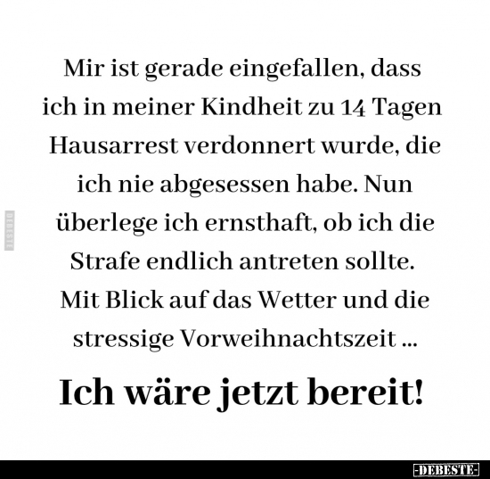 Mir ist gerade eingefallen, dass ich in meiner Kindheit..