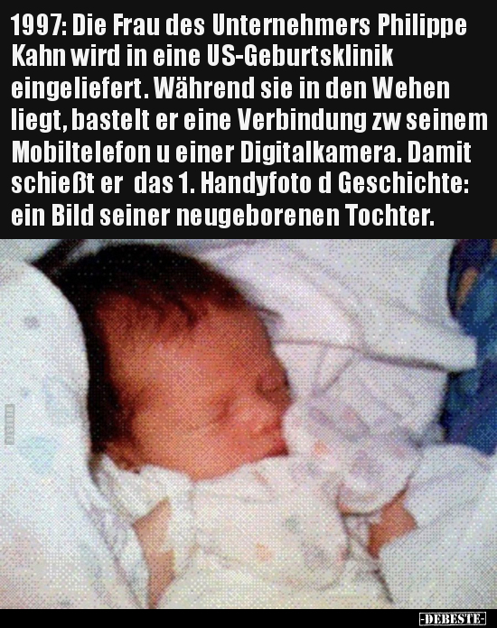 1997: Die Frau des Unternehmers Philippe Kahn wird in eine.. - Lustige Bilder | DEBESTE.de
