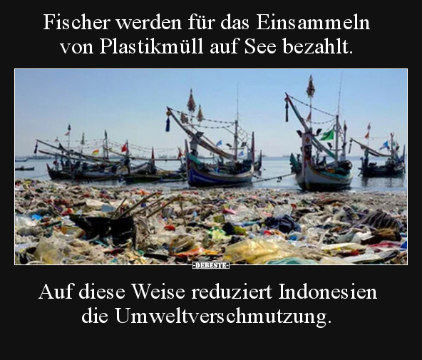 Fischer werden für das Einsammeln von Plastikmüll auf See.. - Lustige Bilder | DEBESTE.de