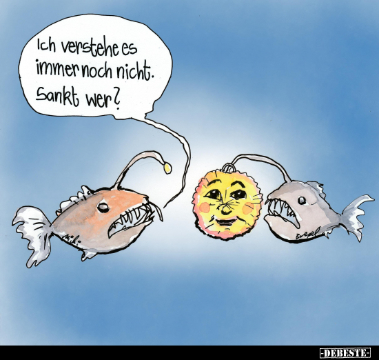 Ich verstehe es immer noch nicht. Sankt wer?