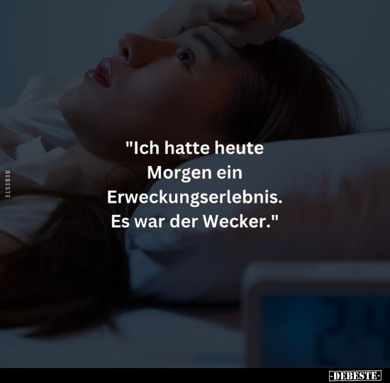 "Ich hatte heute Morgen ein Erweckungserlebnis..." - Lustige Bilder | DEBESTE.de