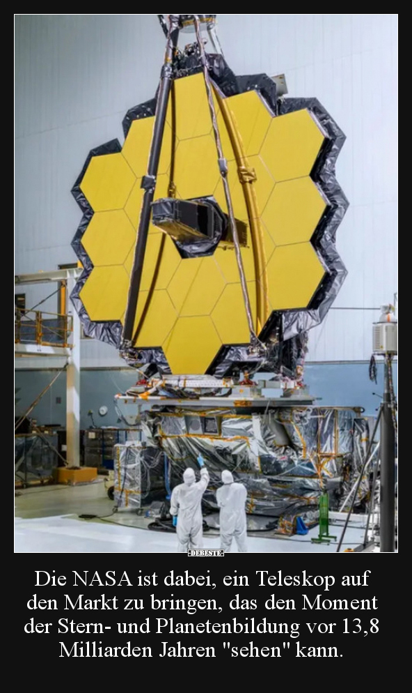 Die NASA ist dabei, ein Teleskop auf den Markt zu bringen.. - Lustige Bilder | DEBESTE.de