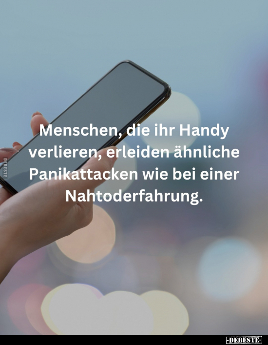 Menschen, die ihr Handy verlieren, erleiden ähnliche Panikattacken.. - Lustige Bilder | DEBESTE.de