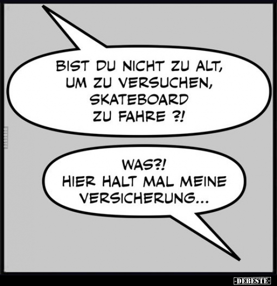 Bist du nicht zu alt, um zu versuchen, Skateboard.. - Lustige Bilder | DEBESTE.de