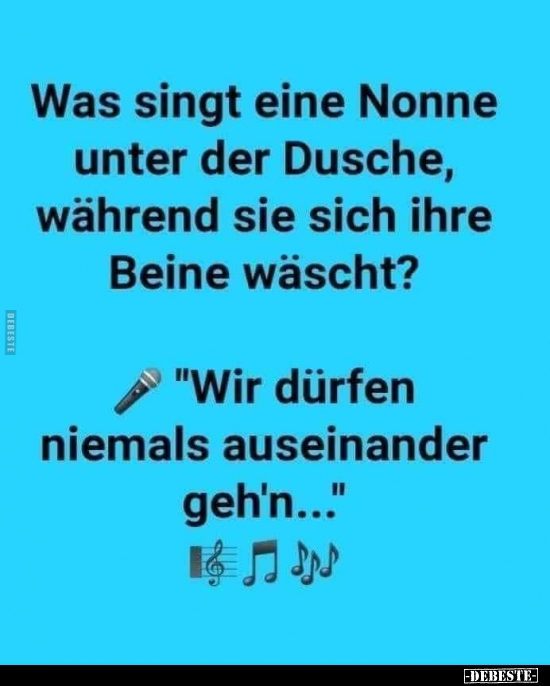 Was singt eine Nonne unter der Dusche, während sie sich.. - Lustige Bilder | DEBESTE.de
