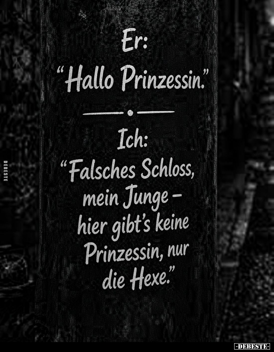 Er: "Hallo Prinzessin." Ich: "Falsches Schloss, mein Junge.. - Lustige Bilder | DEBESTE.de