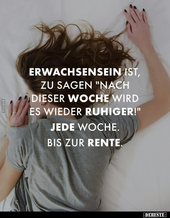 Erwachsensein ist, zu sagen "Nach dieser Woche wird es.." - Lustige Bilder | DEBESTE.de