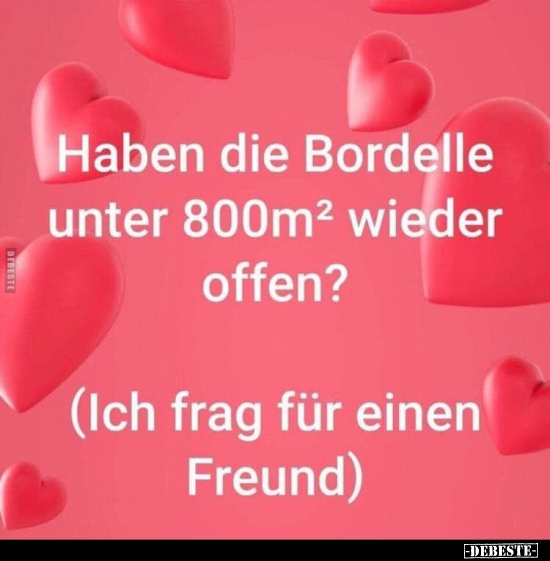 Haben die Bordelle unter 800m? wieder offen?.. - Lustige Bilder | DEBESTE.de