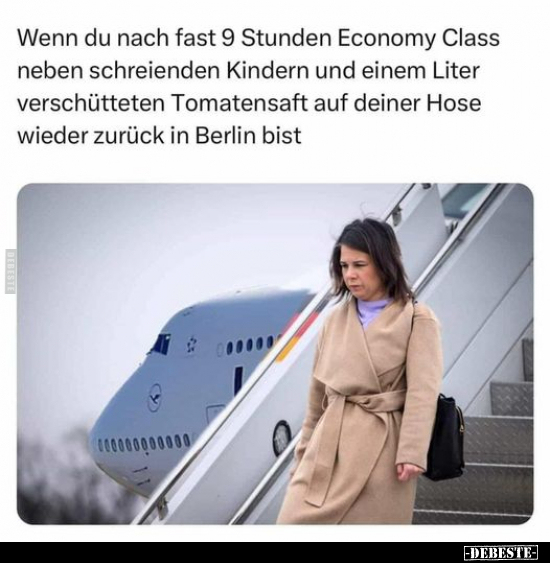 Wenn du nach fast 9 Stunden Economy Class neben schreienden.. - Lustige Bilder | DEBESTE.de