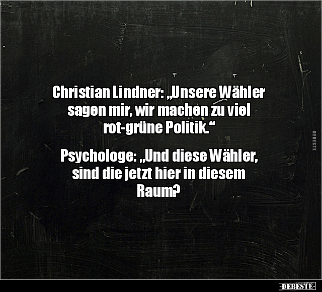 Christian Lindner: "Unsere Wähler sagen mir.." - Lustige Bilder | DEBESTE.de