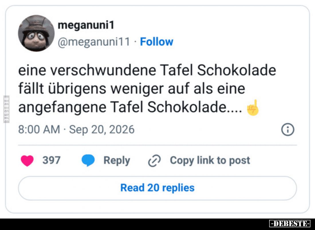 eine verschwundene Tafel Schokolade fällt übrigens weniger auf als eine angefangene Tafel Schokolade....