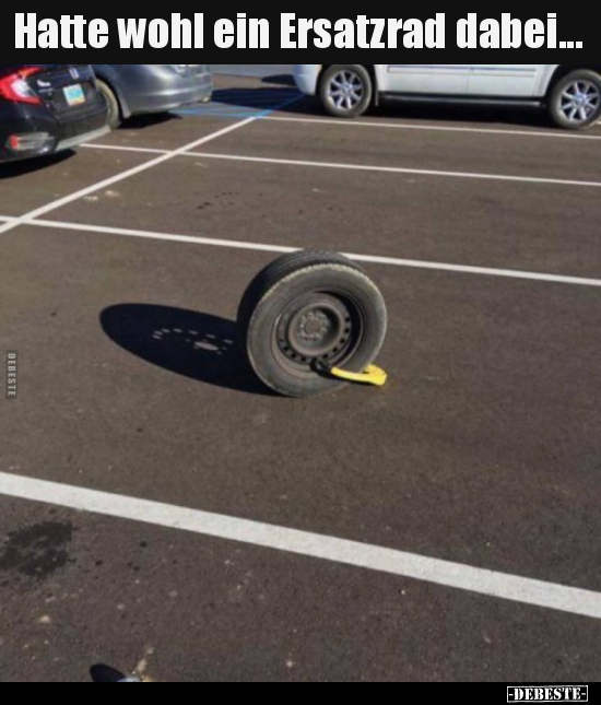 Hatte wohl ein Ersatzrad dabei...