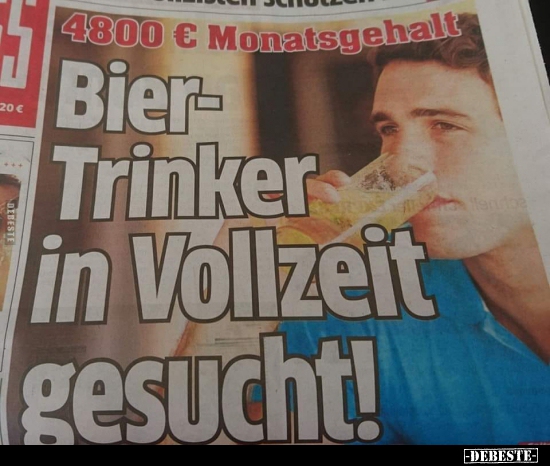 Biertrinker in Vollzeit gesucht!.. - Lustige Bilder | DEBESTE.de