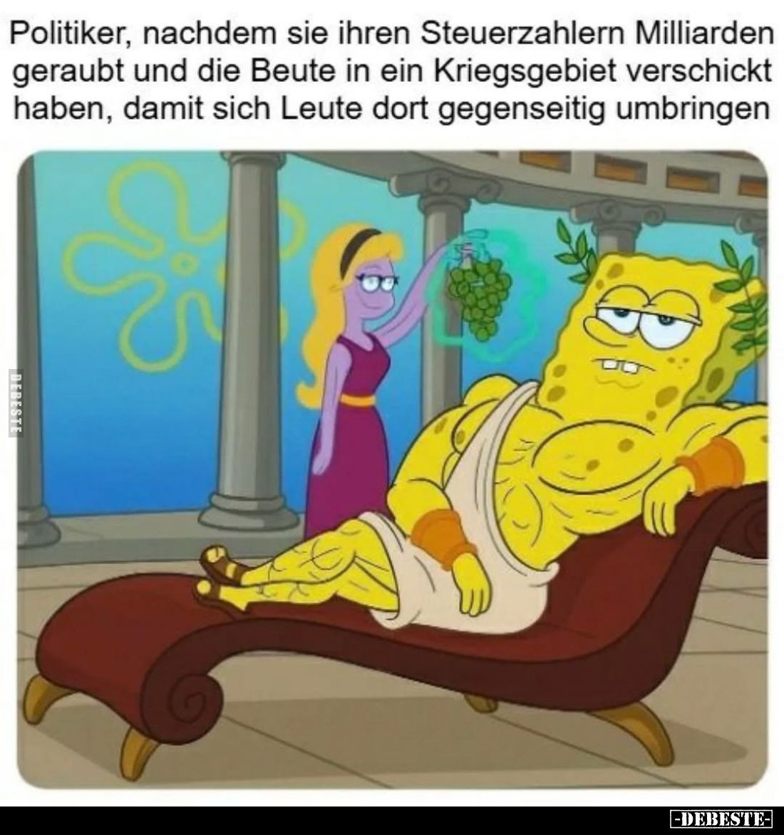 Politiker, nachdem sie ihren Steuerzahlern Milliarden geraubt und die Beute in ein Kriegsgebiet verschickt haben, damit sich ...