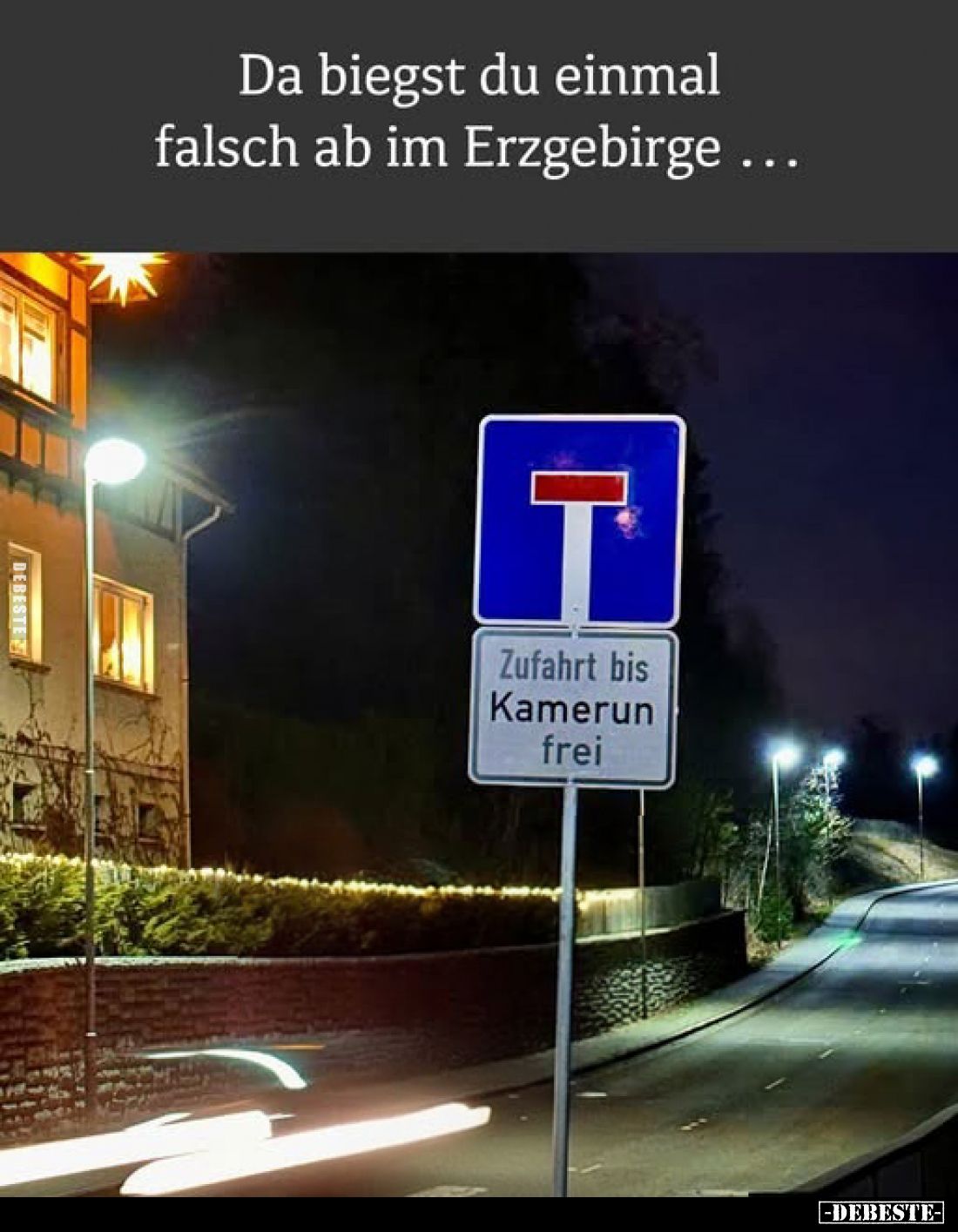 Da biegst du einmal falsch ab im Erzgebirge ...
-
Zufahrt bis Kamerun frei