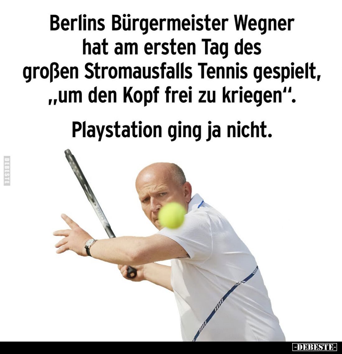 Berlins Bürgermeister Wegner hat am ersten Tag.. - Lustige Bilder | DEBESTE.de