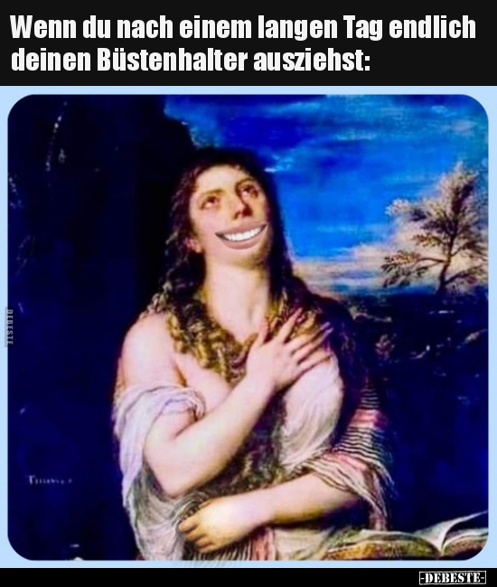 Wenn du nach einem langen Tag endlich deinen Büstenhalter.. - Lustige Bilder | DEBESTE.de