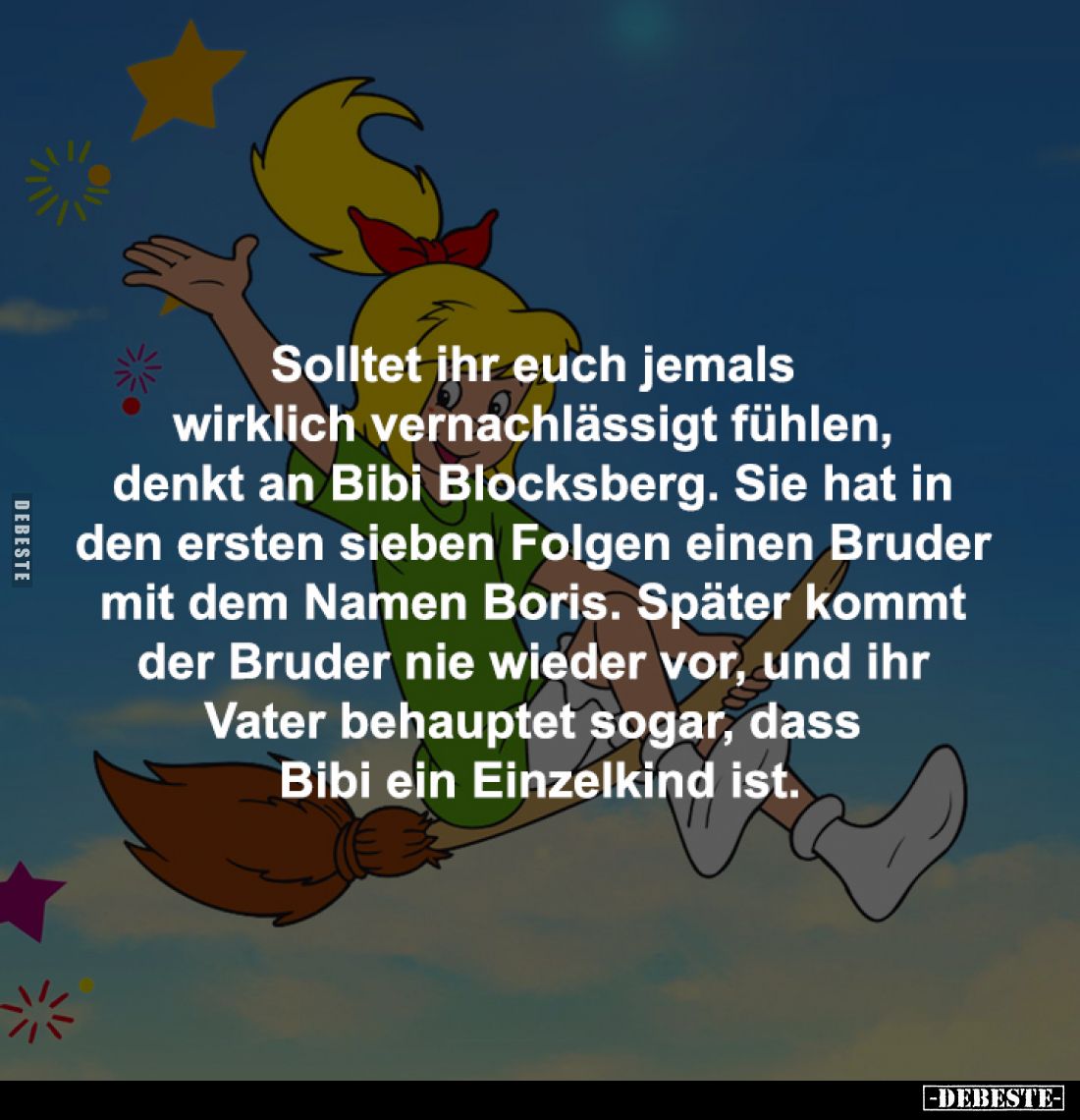 Solltet ihr euch jemals 
wirklich vernachlässigt fühlen, 
denkt an Bibi Blocksberg. Sie hat in 
den ersten sieben Folgen e...