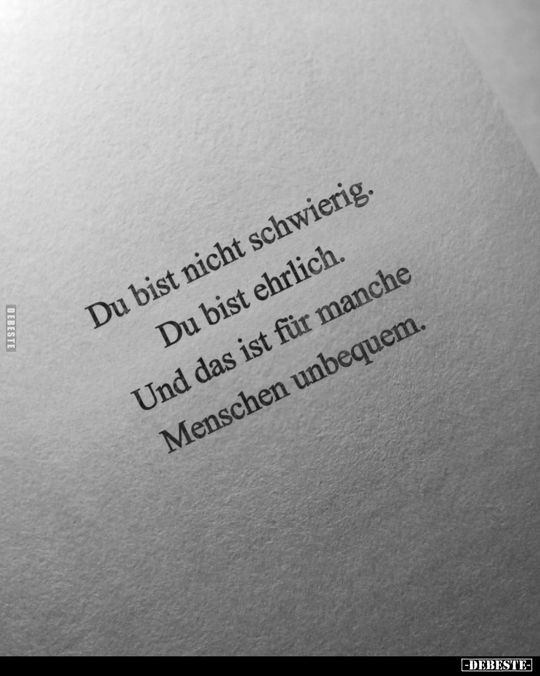 Du bist nicht schwierig.
Du bist ehrlich.
Und das ist für manche Menschen unbequem.