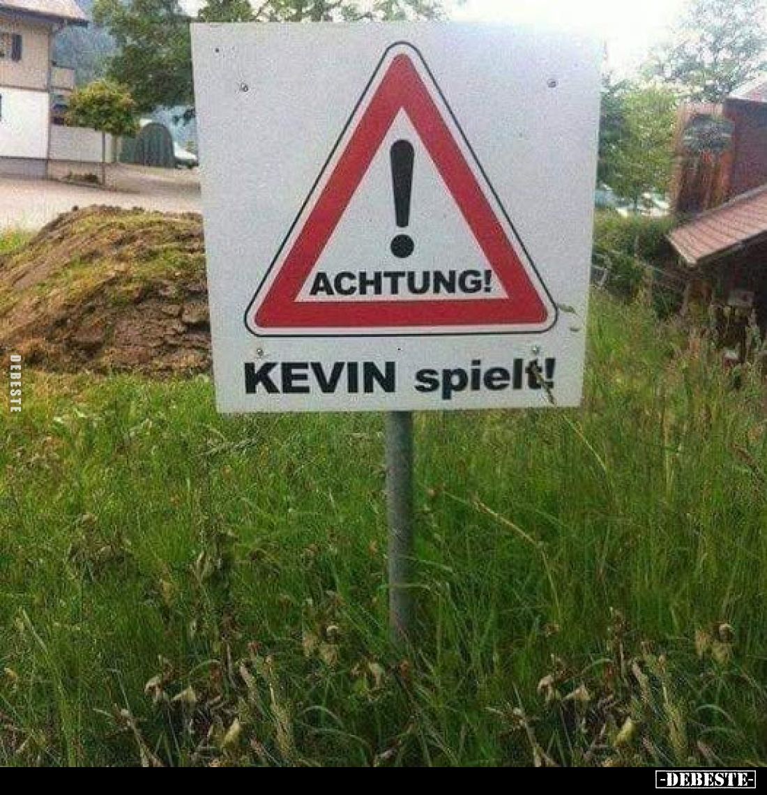 Achtung!
Kevin spielt!