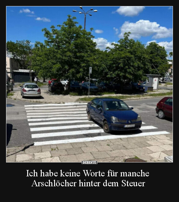 Ich habe keine Worte für manche Ars*chlöcher hinter dem.. - Lustige Bilder | DEBESTE.de