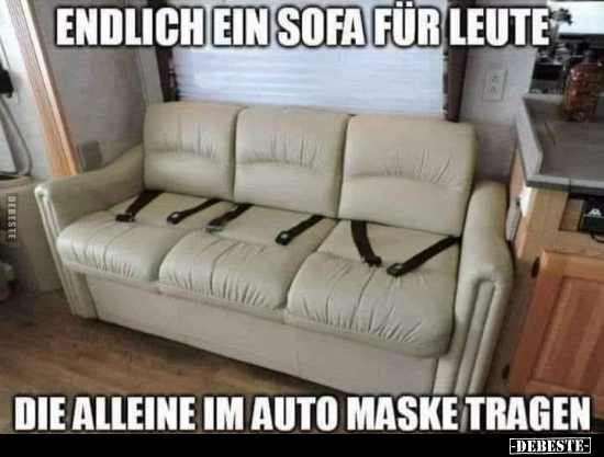Endlich ein Sofa für Leute, die alleine im Auto Maske.. - Lustige Bilder | DEBESTE.de