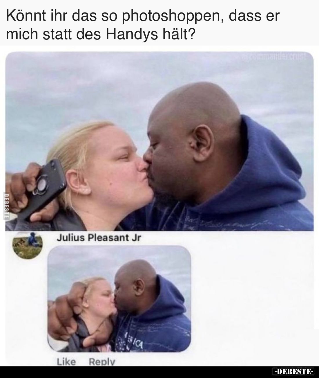 Könnt ihr das so photoshoppen, dass er mich statt des Handys hält?