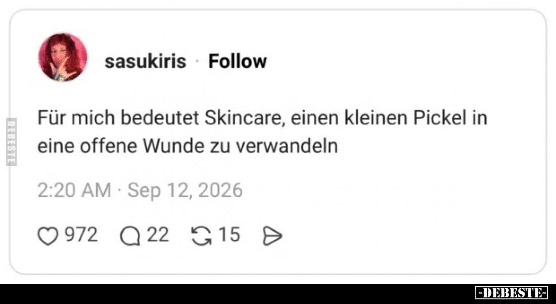 Für mich bedeutet Skincare, einen kleinen Pickel in eine offene Wunde zu verwandeln