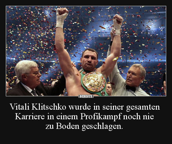 Vitali Klitschko wurde in seiner gesamten Karriere.. - Lustige Bilder | DEBESTE.de