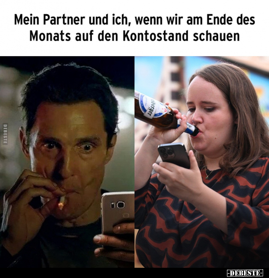 Mein Partner und ich, wenn wir am Ende des Monats auf den.. - Lustige Bilder | DEBESTE.de