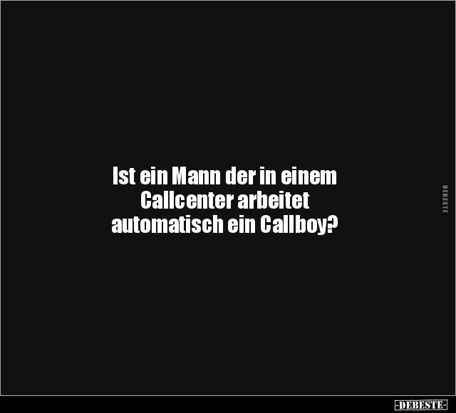 Ist ein Mann der in einem Callcenter arbeitet.. - Lustige Bilder | DEBESTE.de