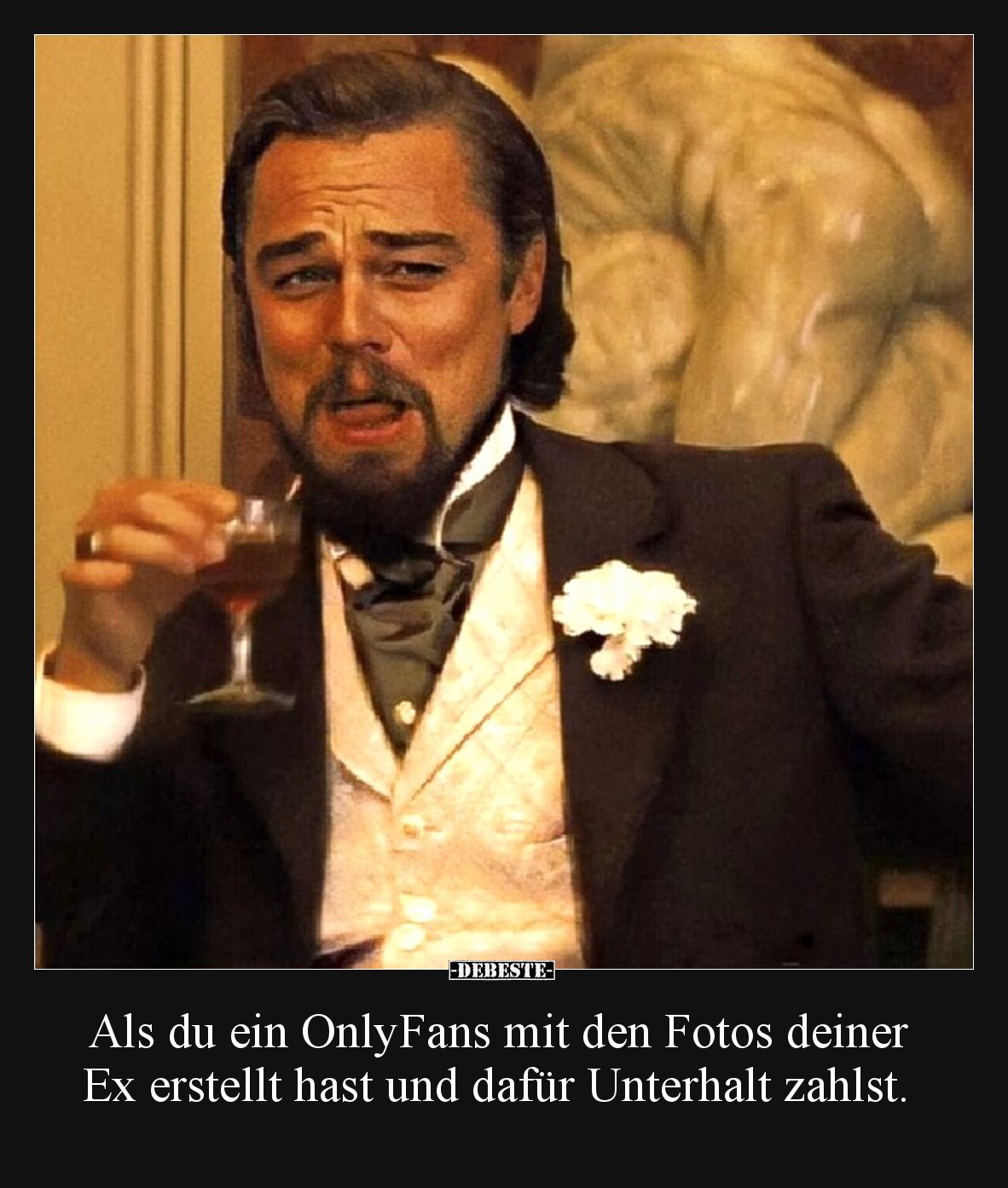 Als du ein OnlyFans mit den Fotos deiner Ex erstellt hast und dafür Unterhalt zahlst.