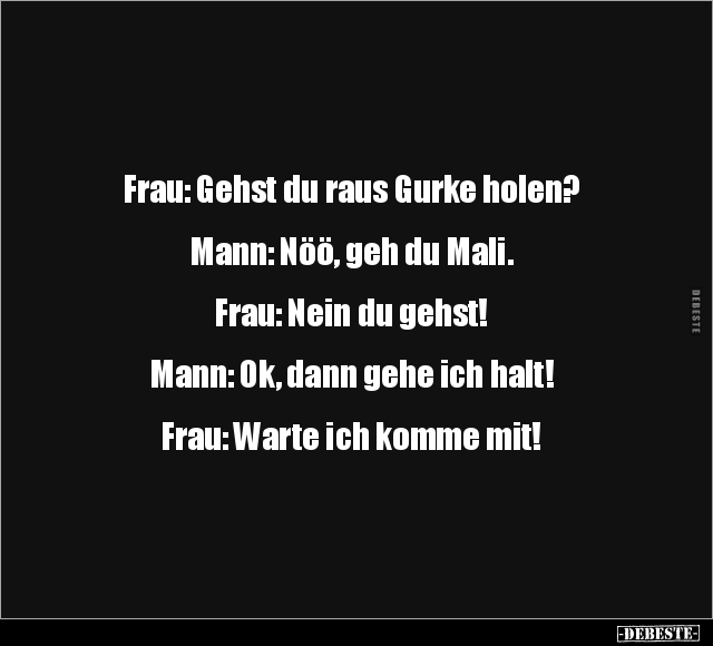 Frau, Gurke, Mann, Nein, Ich Komme