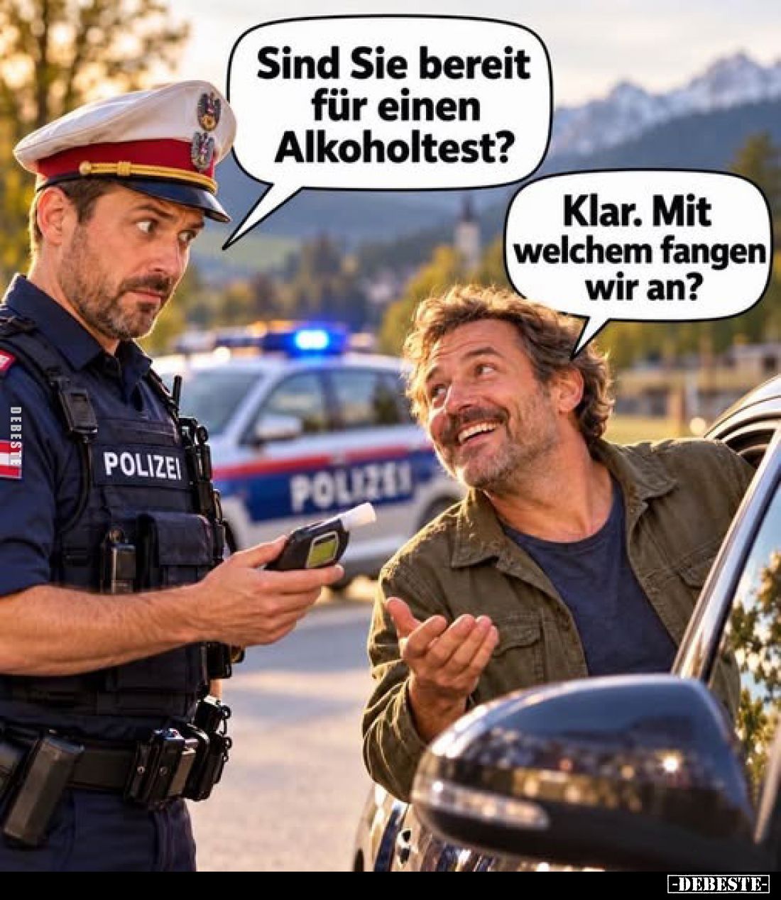 Sind Sie bereit für einen Alkoholtest?
-
Klar. Mit welchem fangen wir an?
