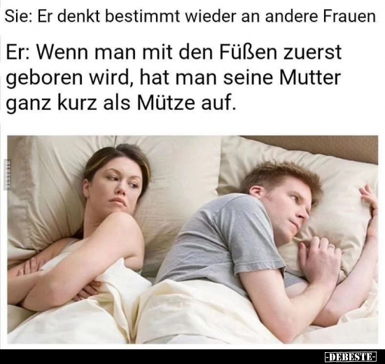 Sie: Er denkt bestimmt wieder an andere Frauen.. - Lustige Bilder | DEBESTE.de