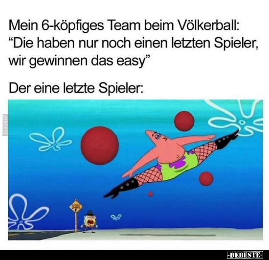 Mein 6-köpfiges Team beim Völkerball: "Die haben nur noch.." - Lustige Bilder | DEBESTE.de