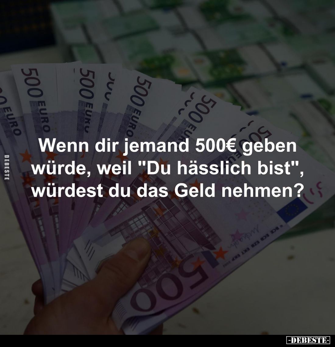 Wenn dir jemand 500€ geben würde, weil "Du hässlich bist", würdest du das Geld nehmen?