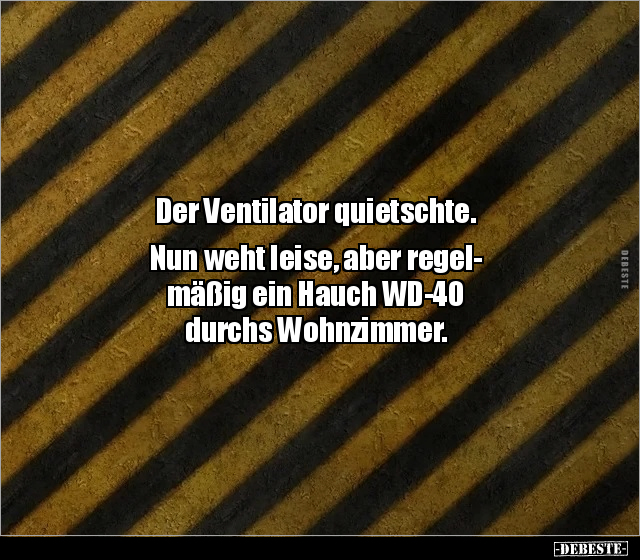 Der Ventilator quietschte. Nun weht leise, aber.. - Lustige Bilder | DEBESTE.de