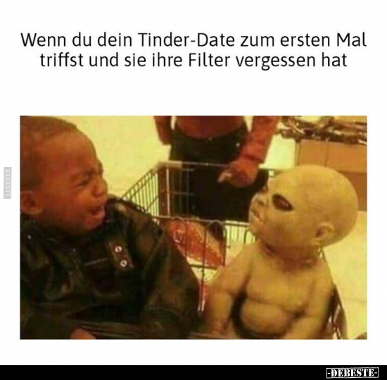 Wenn du dein Tinder-Date zum ersten Mal triffst und sie.. - Lustige Bilder | DEBESTE.de