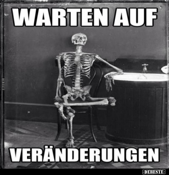 Warten auf Veränderungen..