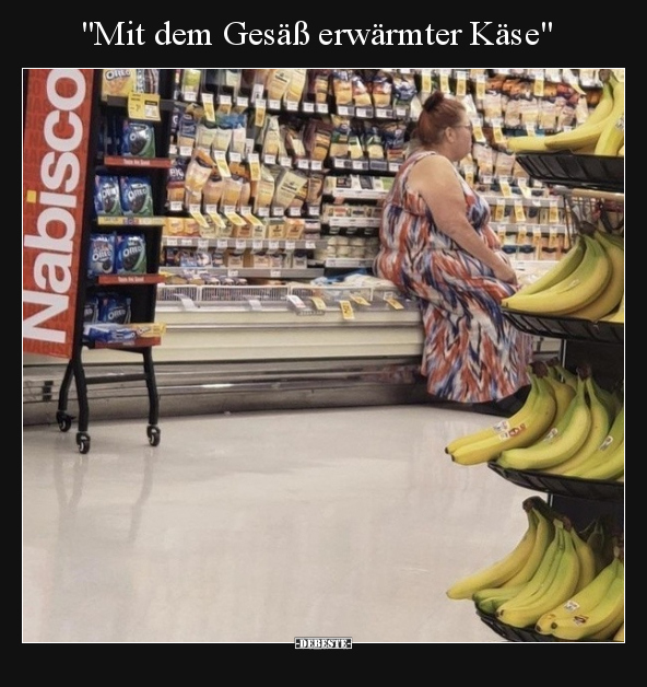 Mit dem Gesäß erwärmter Käse