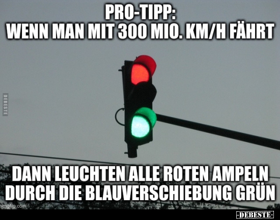 Pro-Tipp: Wenn man mit 200 Mio. km/h fährt...