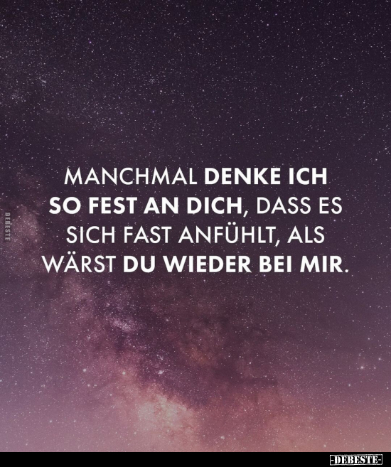 Manchmal denke ich so fest an dich, dass es sich fast.. - Lustige Bilder | DEBESTE.de