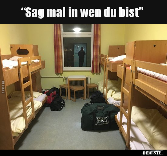 "Sag mal in wen du bist”.."