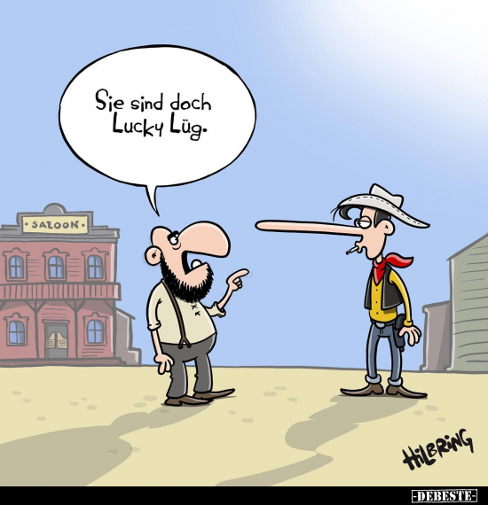 Sie sind doch Lucky Lüg.