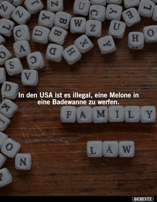 In den USA ist es illegal, eine Melone in eine Badewanne zu werfen.. - Lustige Bilder | DEBESTE.de