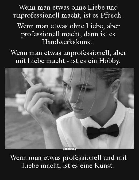 Wenn man etwas ohne Liebe und unprofessionell macht, ist.. - Lustige Bilder | DEBESTE.de