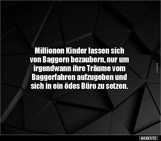 Millionen Kinder lassen sich von Baggern bezaubern, nur um.. - Lustige Bilder | DEBESTE.de